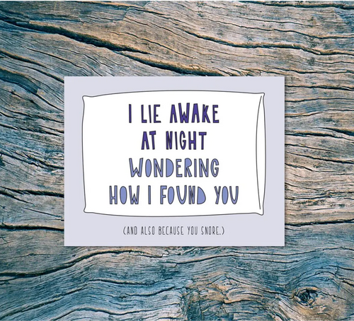 Because You Snore Card